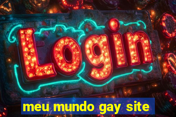 meu mundo gay site